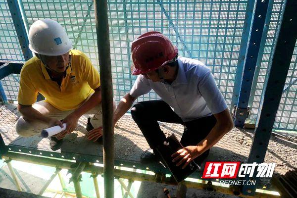 长沙开展附着式升降脚手架施工安全专项检查 签发停工通知书3份，筑牢高空作业“安全网”